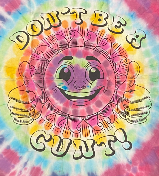 “Don’t Be a C*NT” Tie-Dye Tea Towel